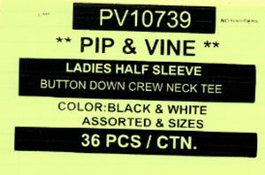 PIP & VINE LADIES HALF SLEEVE BUTTON DOWN CREW NECK TEE Style PV10739